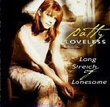 Patty Loveless - Long Stretch Of Lonesome