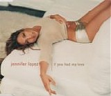 Jennifer Lopez - If You Had My Love  [Australia]