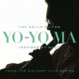 Yo-Yo Ma - Inspired By Bach: The Cello Suites