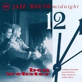 Webster Ben - Jazz 'Round Midnight: Ben Webster by Webster Ben