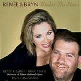 RenÃ©e Fleming & Bryn Terfel - Under The Stars