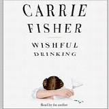 Carrie Fisher - Wishful Drinking  [AudioBook]