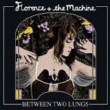 Florence + The Machine - Between Two Lungs