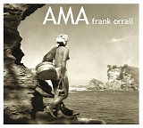 Frank Orrall - Ama