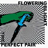 Flowering Blight - The Perfect Pair