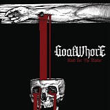 Goatwhore - Blood For The Master