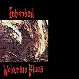 Entombed - Wolverine Blues