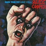 Alice Cooper - Raise Your Fist And Yell