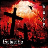 W.A.S.P. - Golgotha