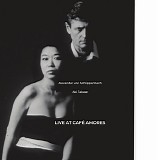 Alexander von Schlippenbach & Aki Takase - Live At CafÃ© Amores