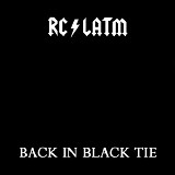 RC / LATM - Back In Black Tie