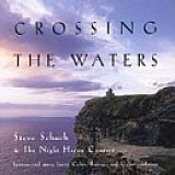 Steve Schuch - Crossing the Waters