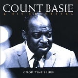 Count Basie & His Orchestra - Good Time Blues