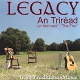 Legacy : An Triread - Legacy - An Triread - Irish Traditional Music