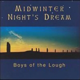 Boys Of The Lough - Midwinter Night's Dream