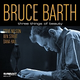Bruce Barth - Three Things of Beauty