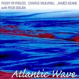 Paddy Reynolds, Charlie Mulvihill, James Keane and Felix Dolan - Atlantic Wave