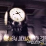 Alan Baylock Jazz Orchestra - Eastern Standard Time