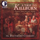 Various artists - A Trip To Killburn: Playford Tunes And Their Ballads