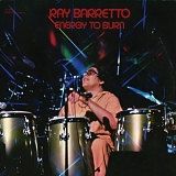 Ray Barretto - Energy to Burn