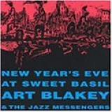 Art Blakey & Jazz Messengers - New Year's Eve at Sweet Basil by Art Blakey & Jazz Messengers (1993-05-04)