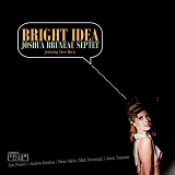 Joshua Bruneau Septet - Bright Idea