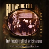 VARIOUS ARTISTS - Ballinasloe Fair: Early Irish Music in America