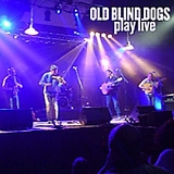 Old Blind Dogs - Play Live by Old Blind Dogs (2005-05-24)