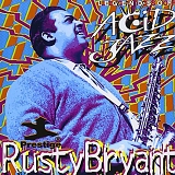 Rusty Bryant - Legends Of Acid Jazz, Vol. 1