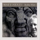 Bobby Watt - Watt Next?