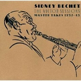 Sidney Bechet - The Victor Sessions: Master Takes, 1932-43
