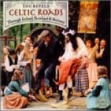 Revels - Celtic Roads: Through Ireland Scotland & Brittany
