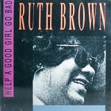 Ruth Brown - Help a Good Girl