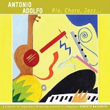 ANTONIO ADOLFO - Rio Choro Jazz