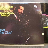 Cannonball Adderley Quintet - Mercy Mercy Mercy - Live at "The Club"