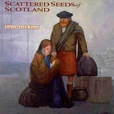 CHAPIN / MCGOVERN / MURPHY / O'fl - Scattered Seeds of Scotland
