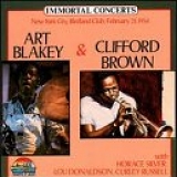 Art Blakey, Clifford Brown - New York City Birdland Club February 21, 1954