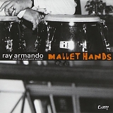 Ray Armando - Mallet Hands