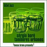 Sergio Bore - Tambores Urbanos (This is Acid Jazz)
