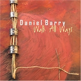 DANIEL BARRY - Walk All Ways
