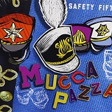 MUCCA PAZZA - Safety Fifth