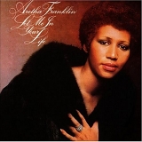 Aretha Franklin - Let Me In Your Life