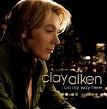 Clay Aiken - On My Way Here