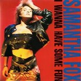 Samantha Fox - I Wanna Have Some Fun