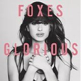 Foxes - Glorious