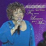 Alcione - Faz Uma Loucura Por Mim Ao Vivo