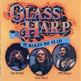 Glass Harp - It Makes Me Glad