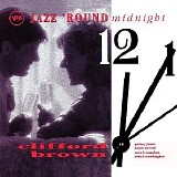 Clifford Brown - Jazz 'Round Midnight