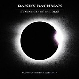 Randy Bachman - By George - By Bachman: Songs Of George Harrison