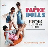 The Paper Dolls - Something Here In My Heart: The Complete Recordings 1968-1970